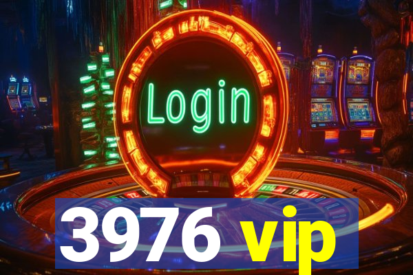 3976 vip